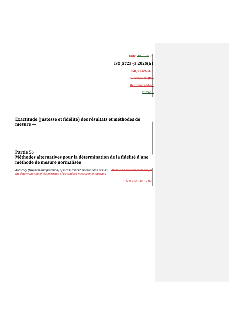 REDLINE ISO 5725-5:2025 - Exactitude (justesse et fidélité) des résultats et méthodes de mesure — Partie 5: Méthodes alternatives pour la détermination de la fidélité d'une méthode de mesure normalisée
Released:10/28/2025