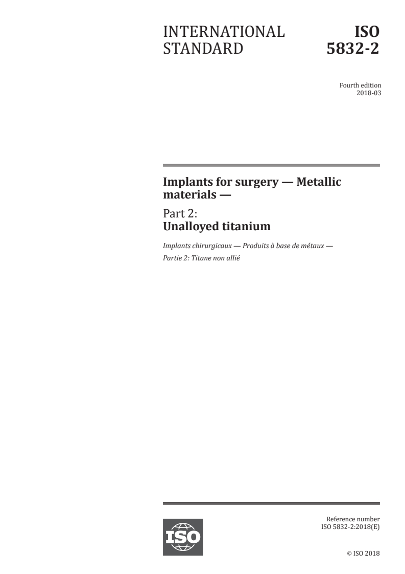 ISO 5832-2:2018 ISO 5832-2:2018 - Implants for surgery — Metallic materials — Part 2: Unalloyed titanium/21/2018 - Page 1 preview