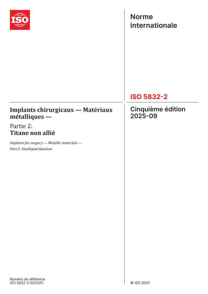 ISO 5832-2:2025 - Implants chirurgicaux — Matériaux métalliques — Partie 2: Titane non allié
Released:4. 09. 2025