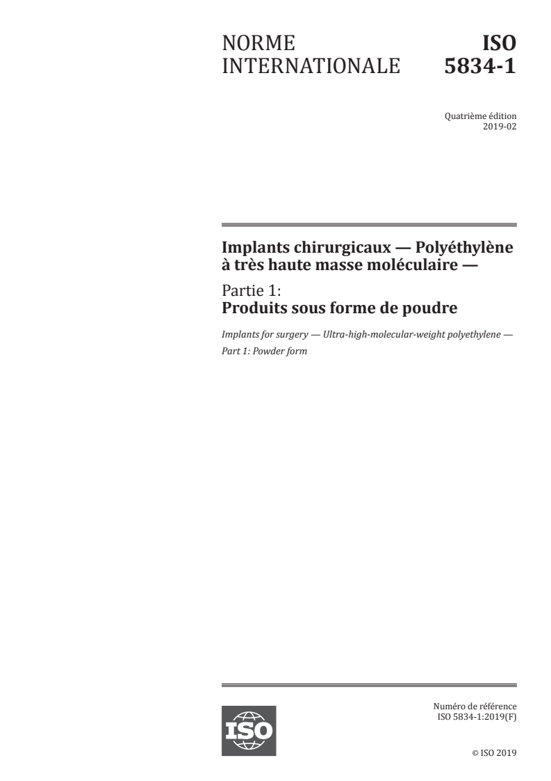 ISO 5834-1:2019 ISO 5834-1:2019 - Implants chirurgicaux — Polyéthylène à très haute masse moléculaire — Partie 1: Produits sous forme de poudre/12/2019 - Page 1 preview