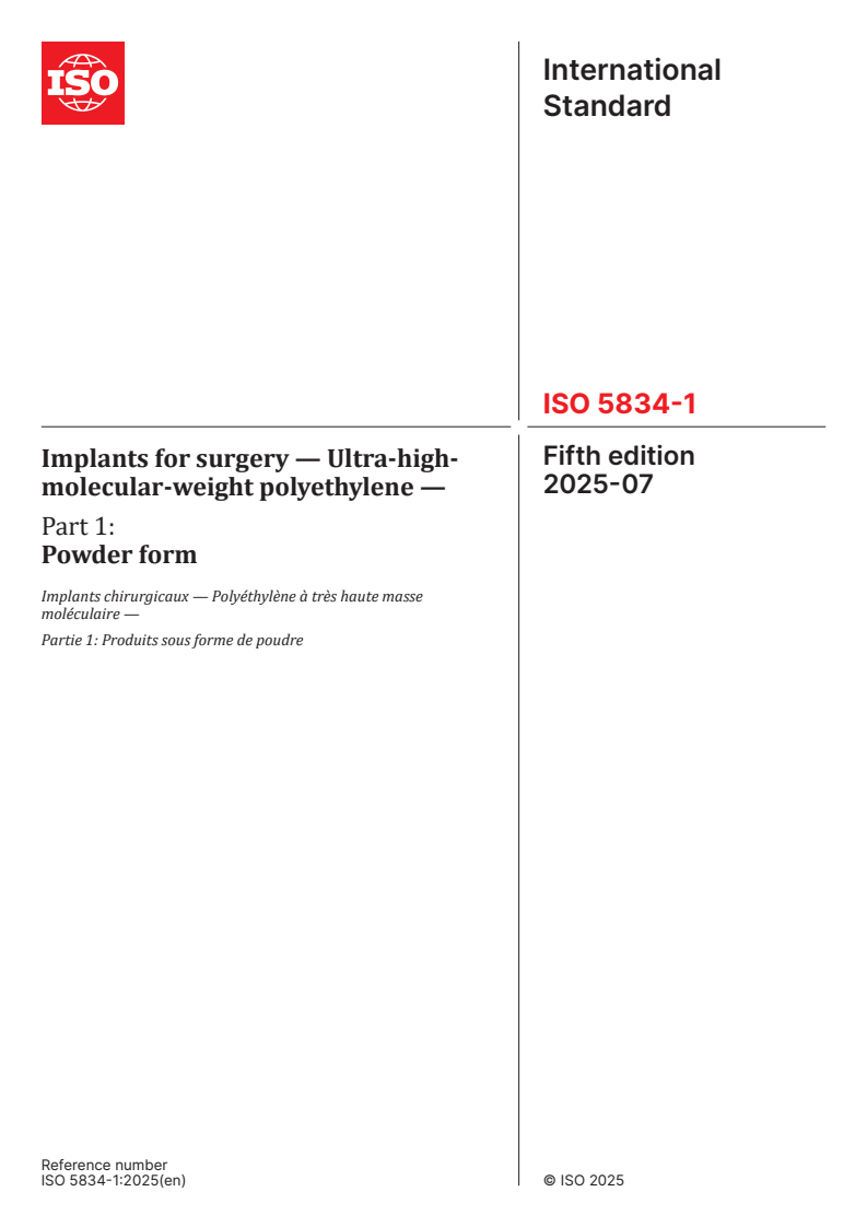 ISO 5834-1:2025 - Implants for surgery — Ultra-high-molecular-weight polyethylene — Part 1: Powder form
Released:4. 07. 2025
