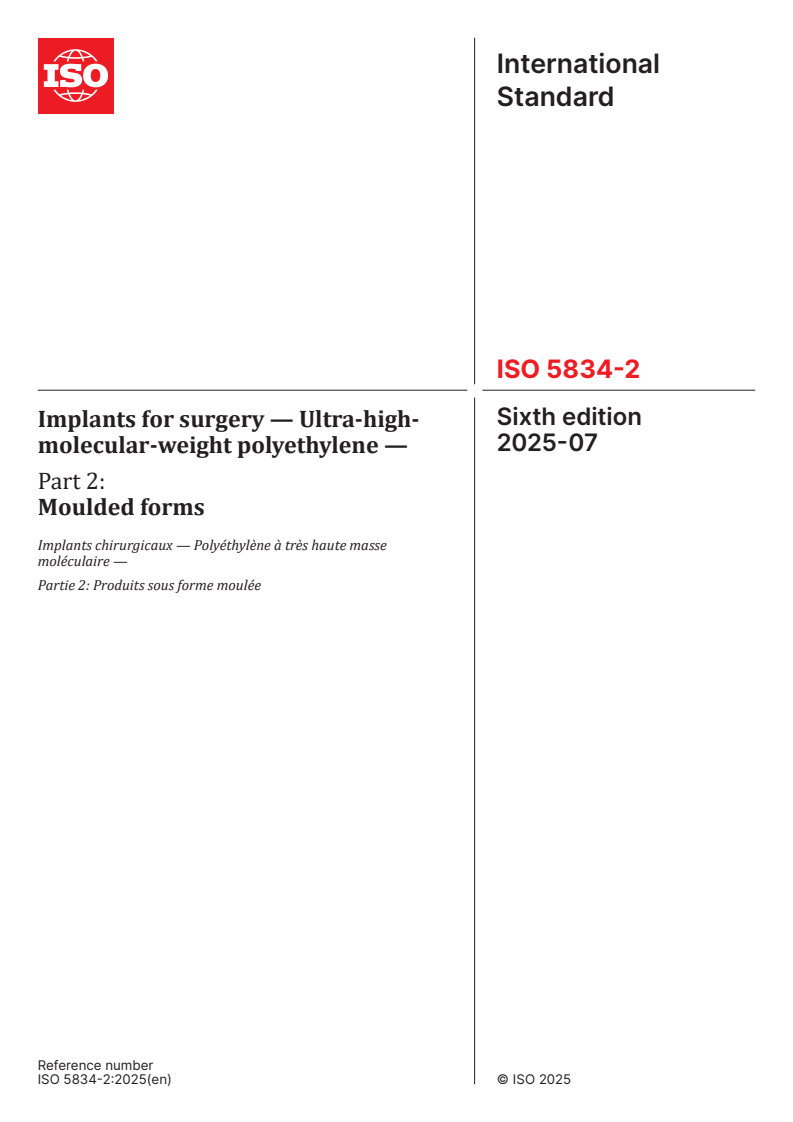 ISO 5834-2:2025 - Implants for surgery — Ultra-high-molecular-weight polyethylene — Part 2: Moulded forms
Released:4. 07. 2025