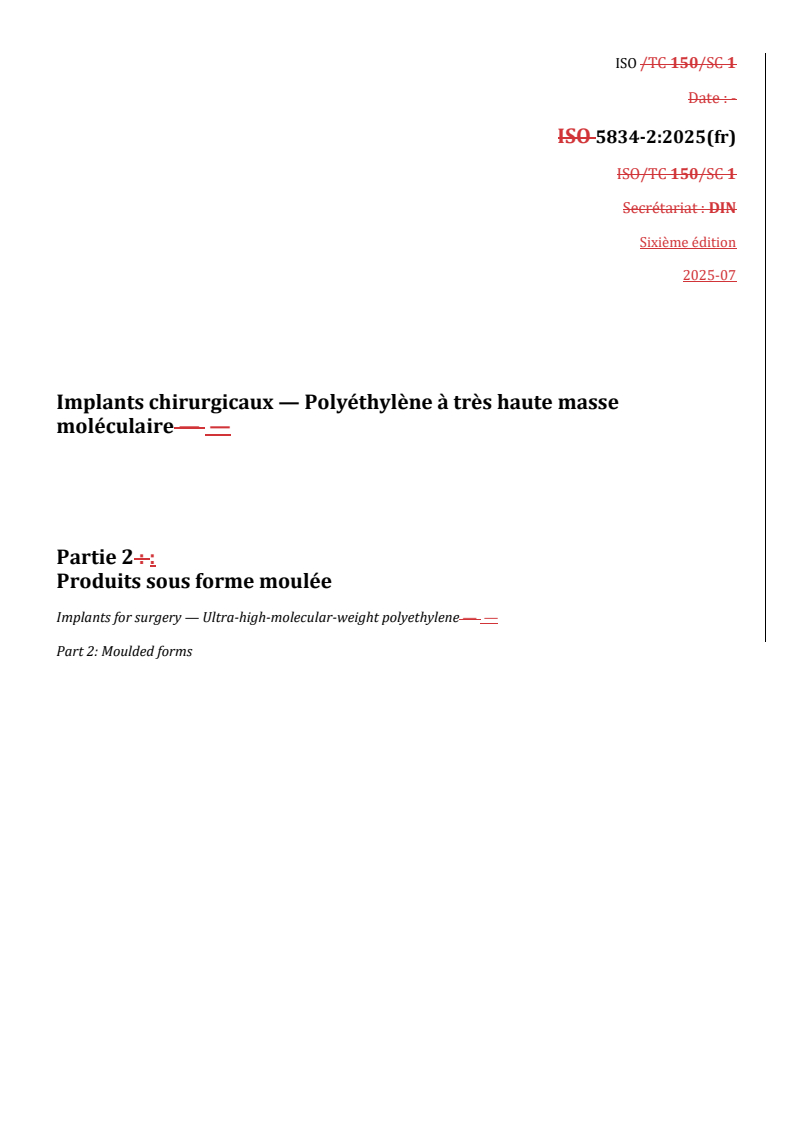 REDLINE ISO 5834-2:2025 - Implants chirurgicaux — Polyéthylène à très haute masse moléculaire — Partie 2: Produits sous forme moulée
Released:7. 08. 2025