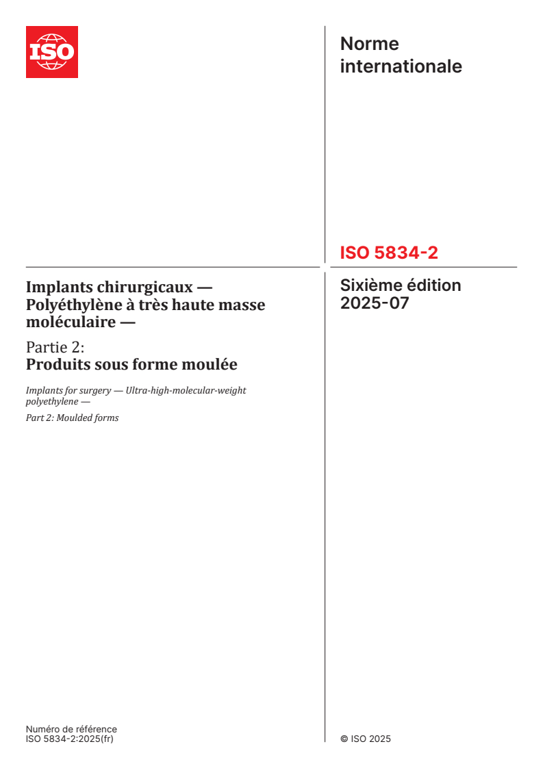 ISO 5834-2:2025 - Implants chirurgicaux — Polyéthylène à très haute masse moléculaire — Partie 2: Produits sous forme moulée
Released:7. 08. 2025