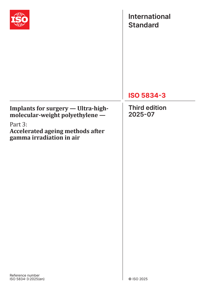 ISO 5834-3:2025 - Implants for surgery — Ultra-high-molecular-weight polyethylene — Part 3: Accelerated ageing methods after gamma irradiation in air
Released:4. 07. 2025