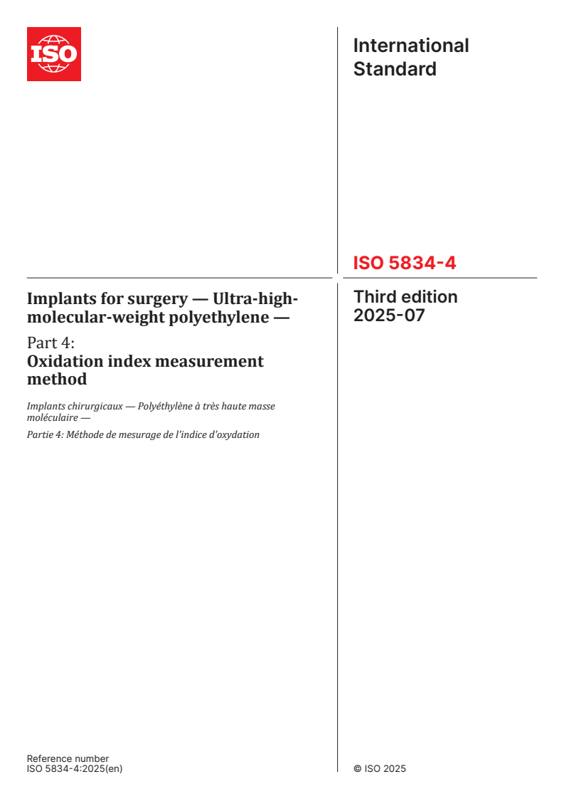 ISO 5834-4:2025 - Implants for surgery — Ultra-high-molecular-weight polyethylene — Part 4: Oxidation index measurement method
Released:4. 07. 2025