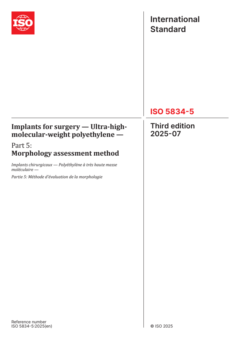 ISO 5834-5:2025 - Implants for surgery — Ultra-high-molecular-weight polyethylene — Part 5: Morphology assessment method
Released:4. 07. 2025