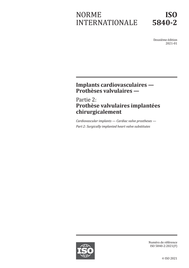 ISO 5840-2:2021 ISO 5840-2:2021 - Implants cardiovasculaires — Prothèses valvulaires — Partie 2: Prothèses valvulaires implantées chirurgicalement/21/2021 - Page 1 preview