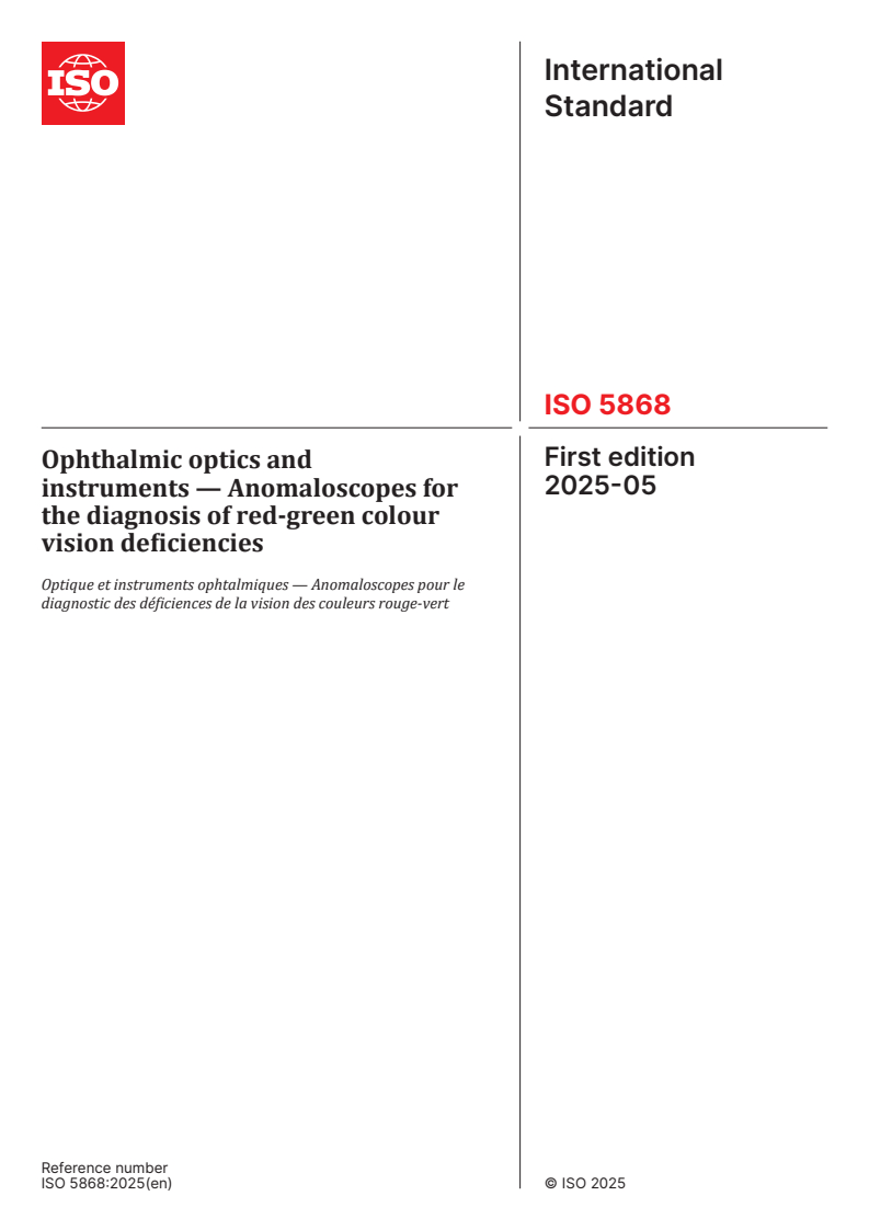 ISO 5868:2025 - Ophthalmic optics and instruments — Anomaloscopes for the diagnosis of red-green colour vision deficiencies
Released:26. 05. 2025