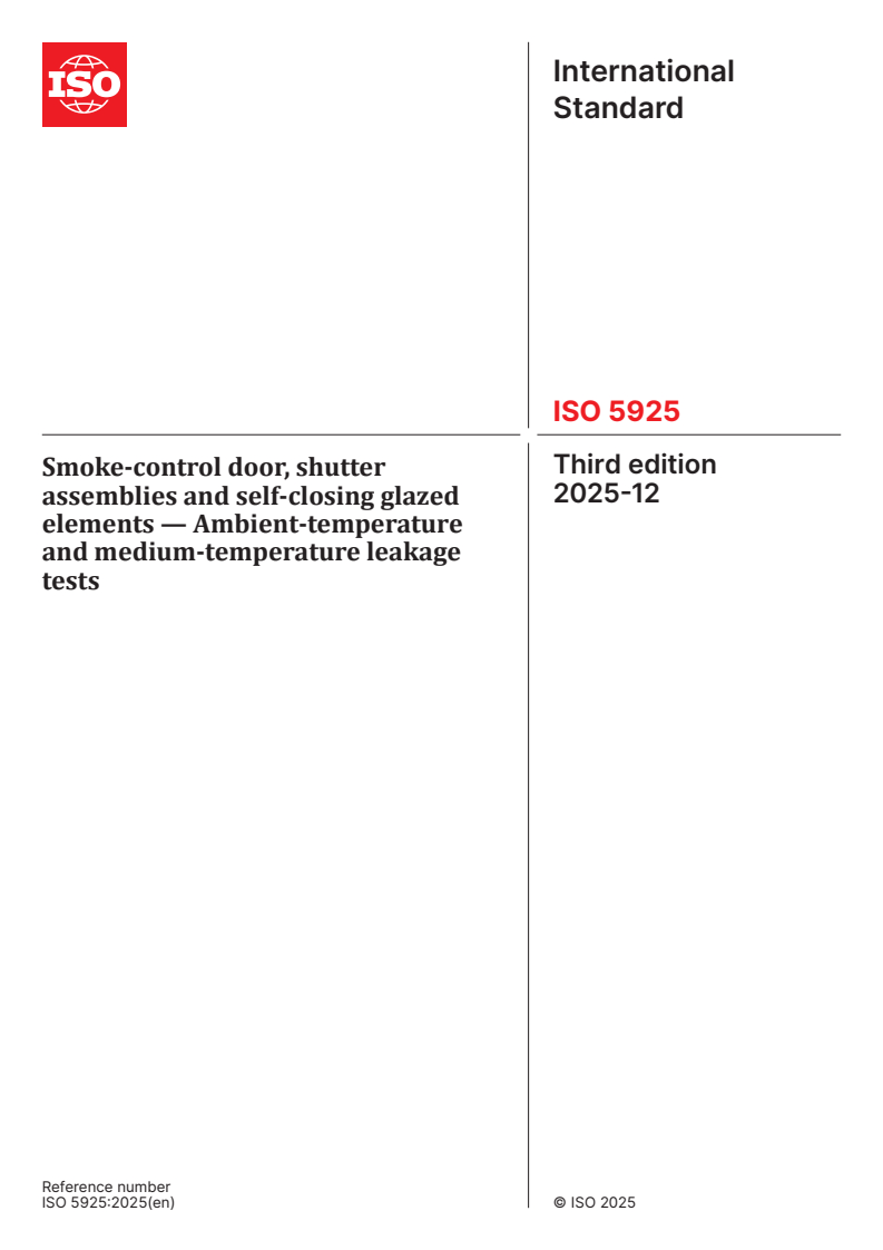 ISO 5925:2025 - Smoke-control door, shutter assemblies and self-closing glazed elements — Ambient-temperature and medium-temperature leakage tests
Released:18. 12. 2025