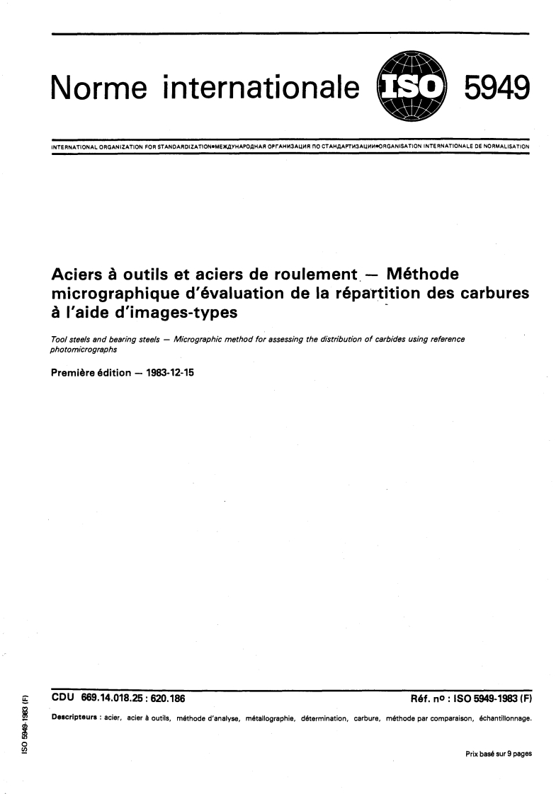 ISO 5949:1983 ISO 5949:1983 - Aciers à outils et aciers de roulement — Méthode micrographique d'évaluation de la répartition des carbures à l'aide d'images-types/1/1983 - Page 1 preview