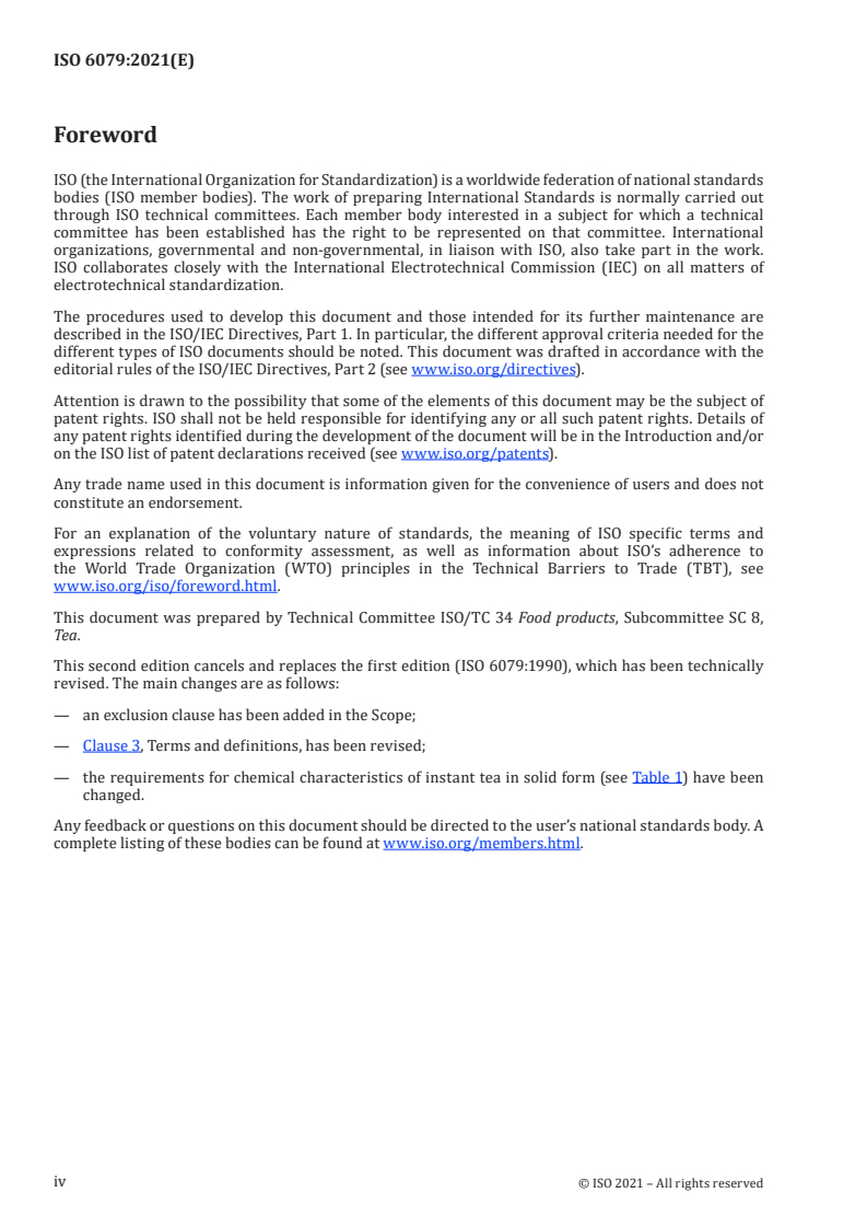 ISO 6079:2021 ISO 6079:2021 - Instant tea in solid form — Specification
Released:11/22/2021 - Page 4 preview