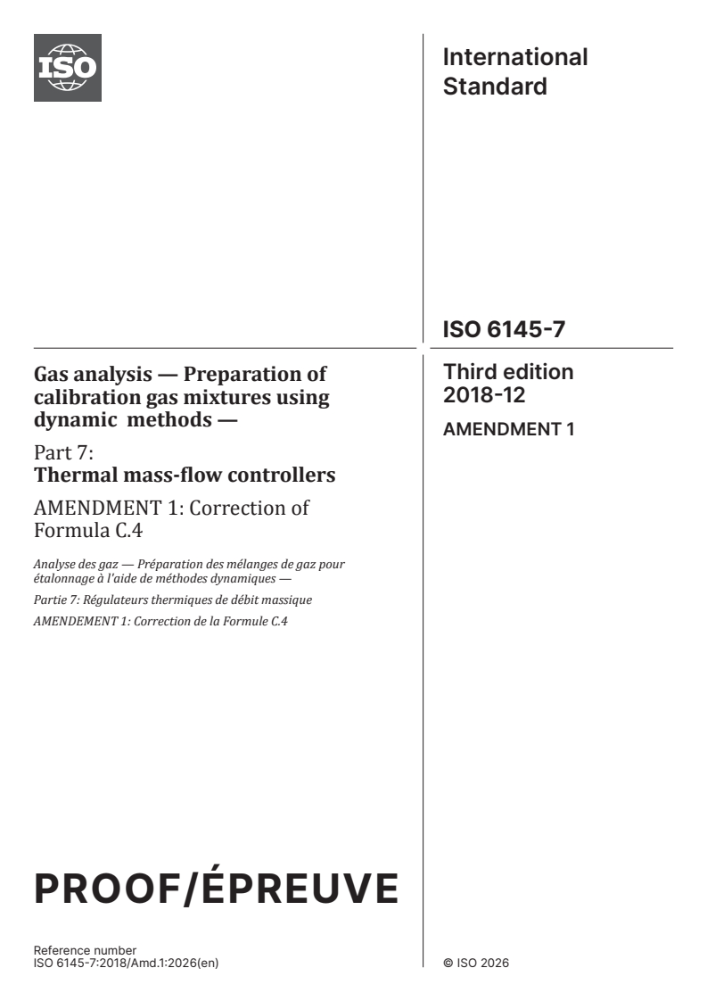ISO 6145-7:2018/Amd 1 ISO 6145-7:2018/PRF Amd 1 - Gas analysis — Preparation of calibration gas mixtures using dynamic methods — Part 7: Thermal mass-flow controllers — Amendment 1: Correction of Formula C.4 - Page 1 preview