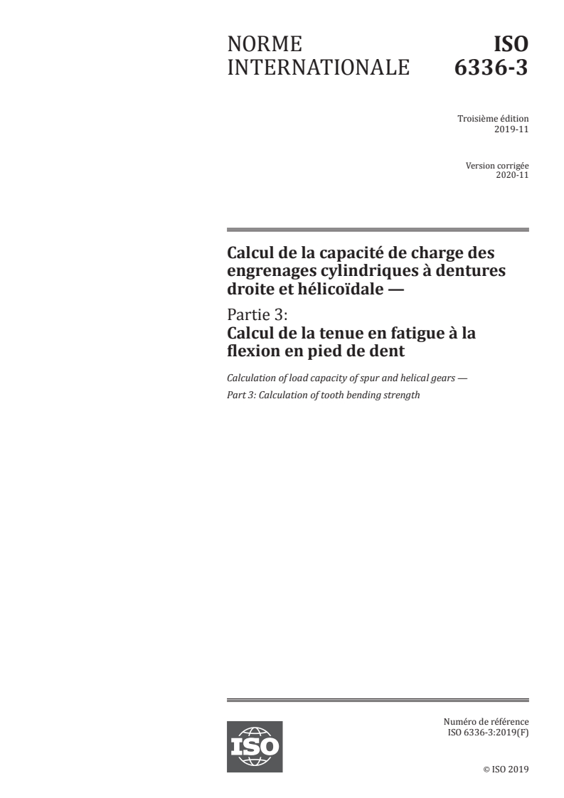 SIST ISO 6336-3:2020 ISO 6336-3:2019 - Calcul de la capacité de charge des engrenages cylindriques à dentures droite et hélicoïdale — Partie 3: Calcul de la tenue en fatigue à la flexion en pied de dent/20/2020 - Page 1 preview