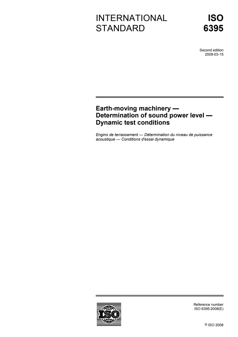 ISO 6395:2008 ISO 6395:2008 - Earth-moving machinery — Determination of sound power level — Dynamic test conditions/10/2008 - Page 1 preview