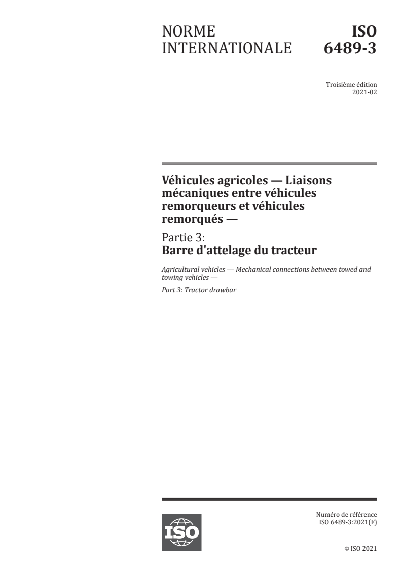 ISO 6489-3:2021 ISO 6489-3:2021 - Véhicules agricoles — Liaisons mécaniques entre véhicules remorqueurs et véhicules remorqués — Partie 3: Barre d'attelage du tracteur/19/2021 - Page 1 preview