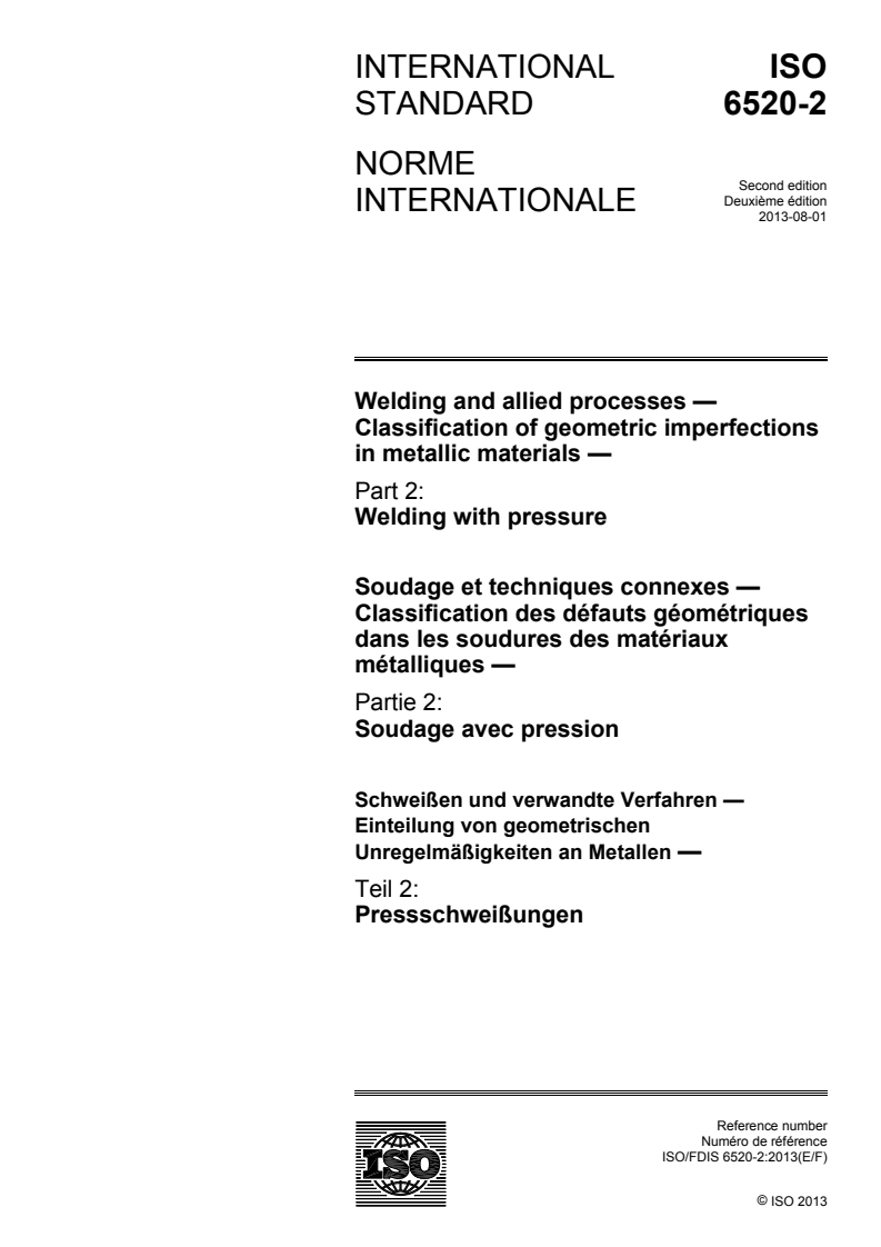 ISO 6520-2:2013 ISO 6520-2:2013 - Welding and allied processes — Classification of geometric imperfections in metallic materials — Part 2: Welding with pressure/24/2013 - Page 1 preview