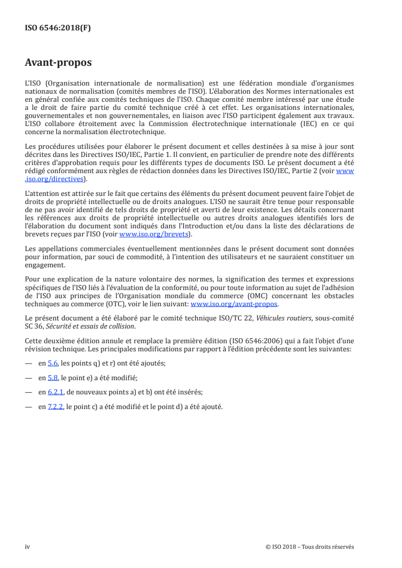 ISO 6546:2018 ISO 6546:2018 - Véhicules routiers — Recueil de données des accidents pour évaluer les performances de retenue des occupants
Released:6/26/2018 - Page 4 preview