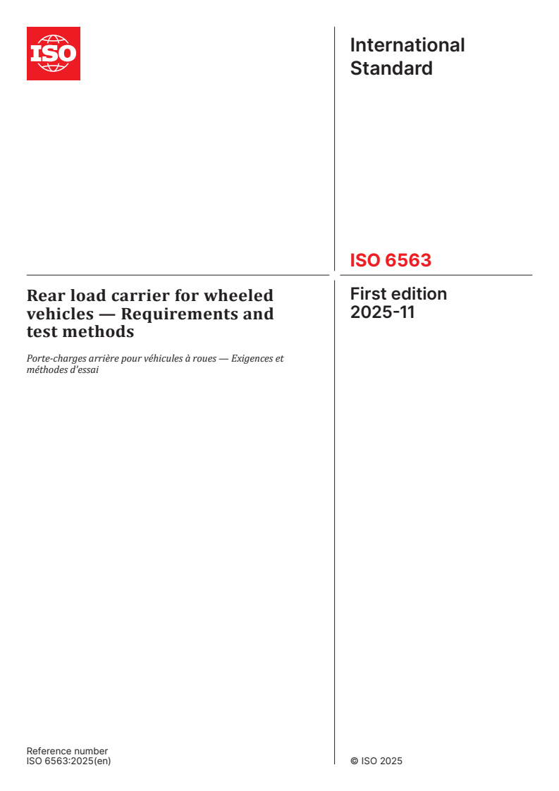 ISO 6563:2025 ISO 6563:2025 - Rear load carrier for wheeled vehicles — Requirements and test methods
Released:11/27/2025