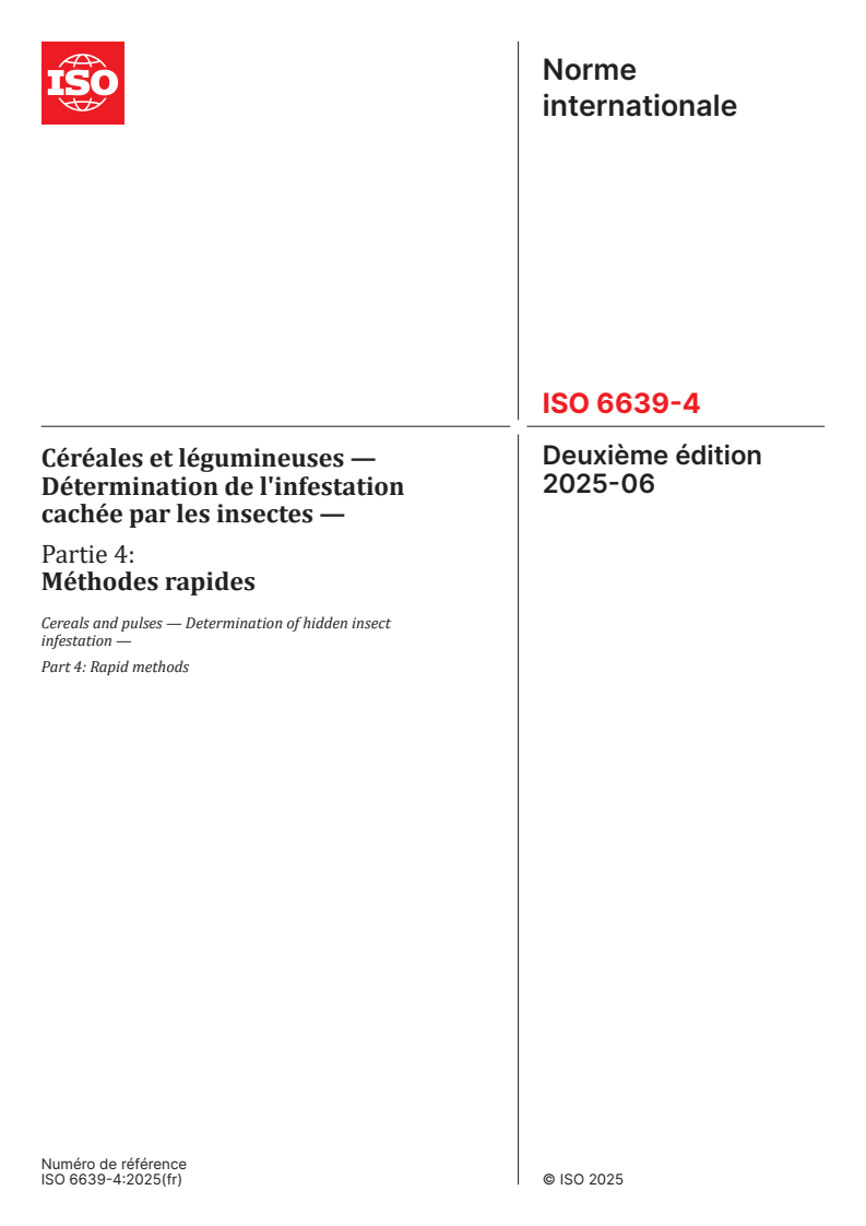 ISO 6639-4:2025 - Céréales et légumineuses — Détermination de l'infestation cachée par les insectes — Partie 4: Méthodes rapides
Released:12. 06. 2025