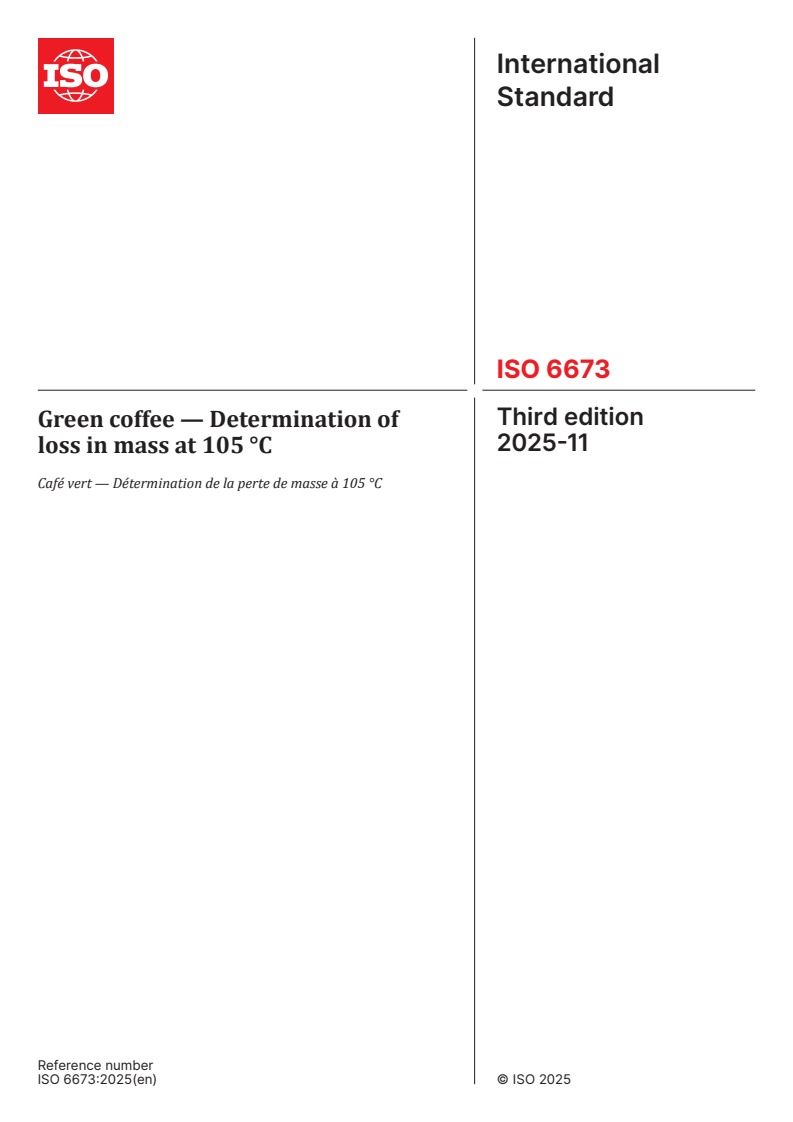 ISO 6673:2025 ISO 6673:2025 - Green coffee — Determination of loss in mass at 105 °C
Released:11/25/2025