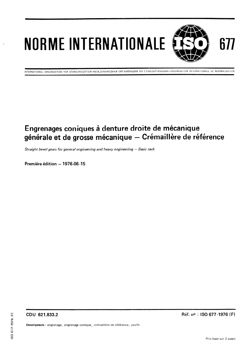 ISO 677:1976 ISO 677:1976 - Engrenages coniques à denture droite de mécanique générale et de grosse mécanique — Crémaillère de référence/1/1976 - Page 1 preview