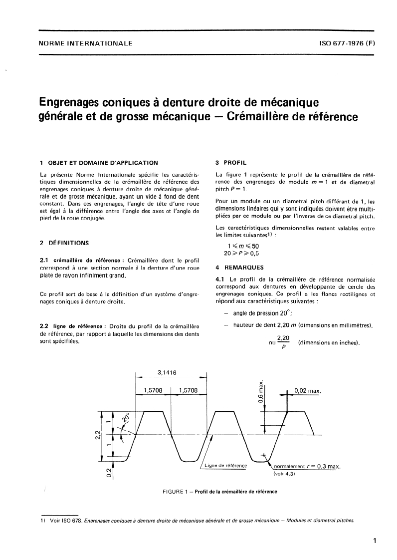 ISO 677:1976 ISO 677:1976 - Engrenages coniques à denture droite de mécanique générale et de grosse mécanique — Crémaillère de référence/1/1976 - Page 3 preview