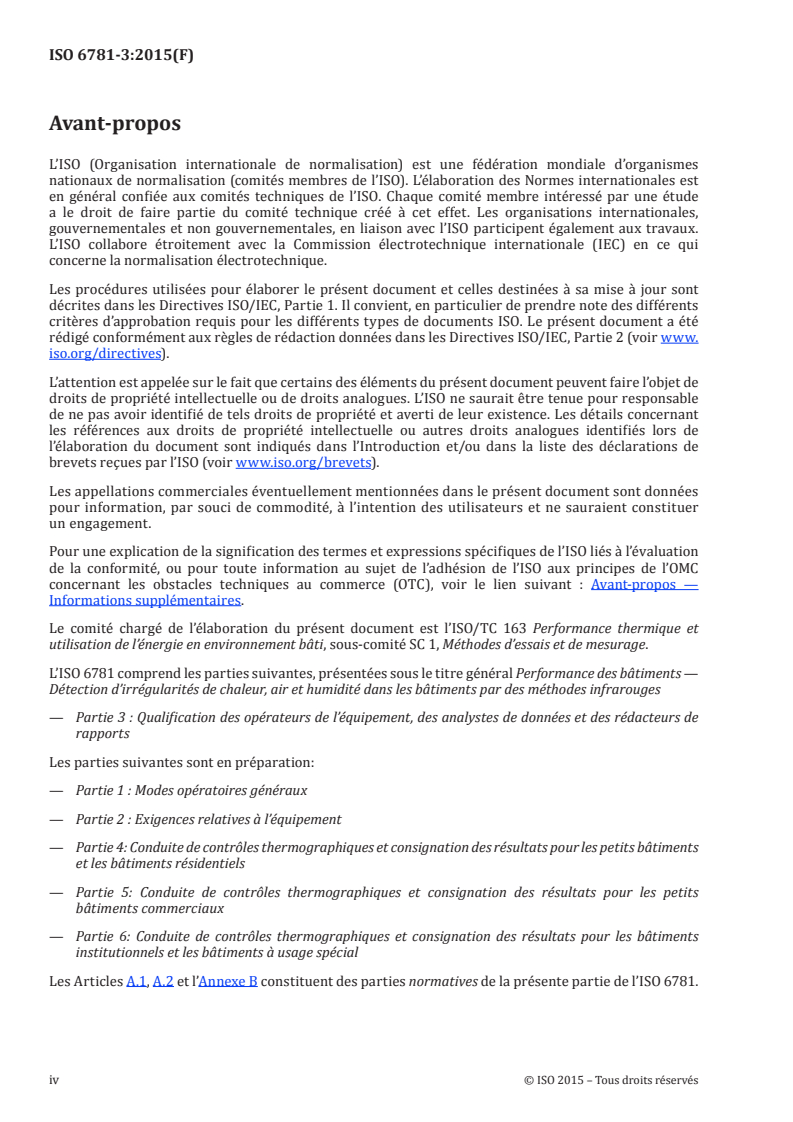 ISO 6781-3:2015 ISO 6781-3:2015 - Performance des bâtiments — Détection d'irrégularités de chaleur, air et humidité dans les bâtiments par des méthodes infrarouges — Partie 3: Qualification des opérateurs de l'équipement, des analystes de données et des rédacteurs de rapports/10/2015 - Page 4 preview
