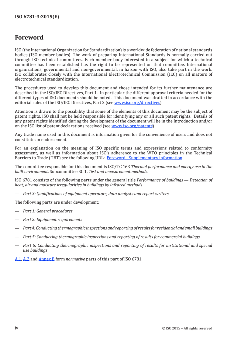 ISO 6781-3:2015 ISO 6781-3:2015 - Performance of buildings — Detection of heat, air and moisture irregularities in buildings by infrared methods — Part 3: Qualifications of equipment operators, data analysts and report writers/10/2015 - Page 4 preview