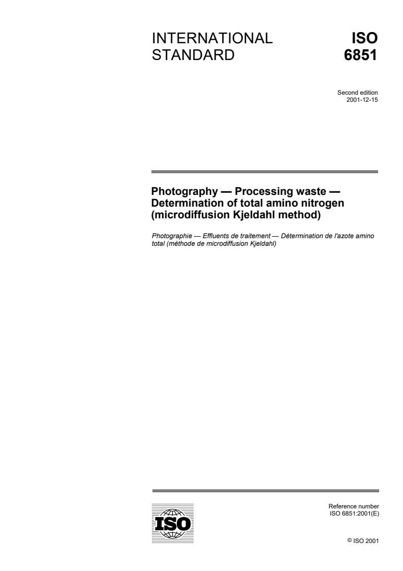 ISO 6851:2001 ISO 6851:2001 - Photography — Processing waste — Determination of total amino nitrogen (microdiffusion Kjeldahl method)/20/2001 - Page 1 preview