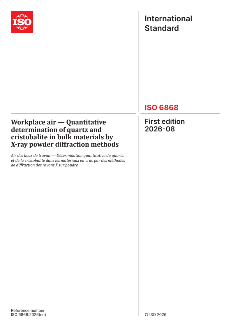 ISO 6868:2026 ISO 6868:2026 - Workplace air — Quantitative determination of quartz and cristobalite in bulk materials by X-ray powder diffraction methods - Page 1 preview