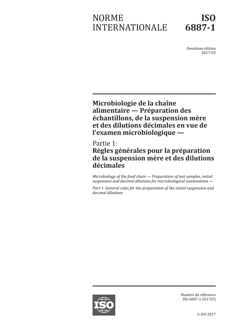 ISO 6887-1:2017 ISO 6887-1:2017 - Microbiologie de la chaîne alimentaire — Préparation des échantillons, de la suspension mère et des dilutions décimales en vue de l'examen microbiologique — Partie 1: Règles générales pour la préparation de la suspension mère et des dilutions décimales/15/2017 - Page 1 preview