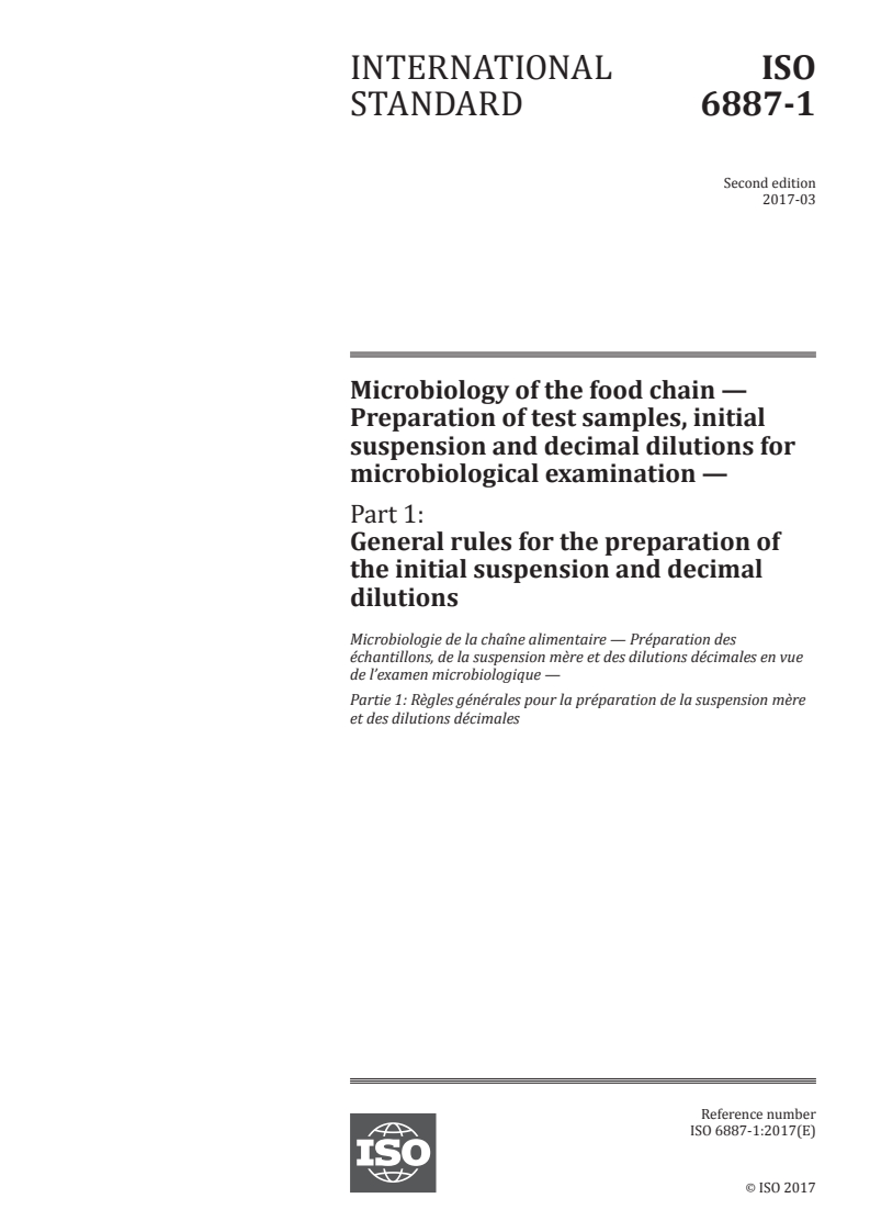 ISO 6887-1:2017 ISO 6887-1:2017 - Microbiology of the food chain — Preparation of test samples, initial suspension and decimal dilutions for microbiological examination — Part 1: General rules for the preparation of the initial suspension and decimal dilutions/15/2017 - Page 1 preview