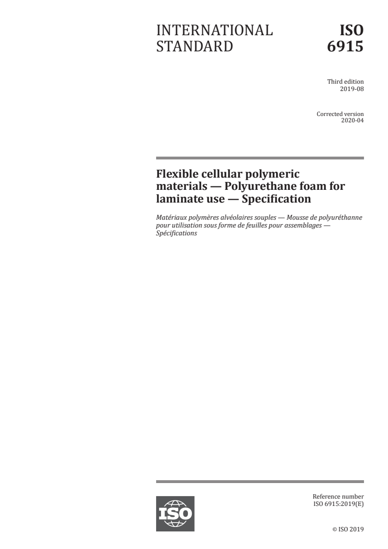 ISO 6915:2019 ISO 6915:2019 - Flexible cellular polymeric materials — Polyurethane foam for laminate use — Specification/21/2020 - Page 1 preview