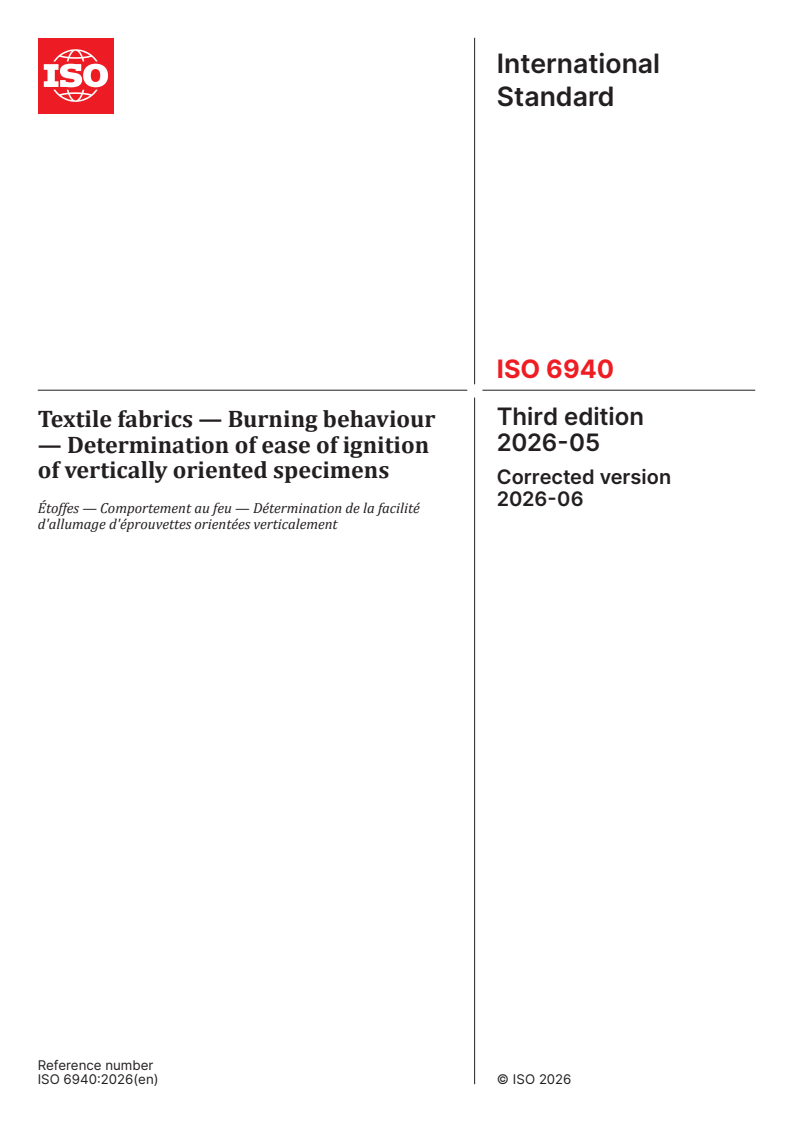 ISO 6940:2026 ISO 6940:2026 - Textile fabrics — Burning behaviour — Determination of ease of ignition of vertically oriented specimens - Page 1 preview