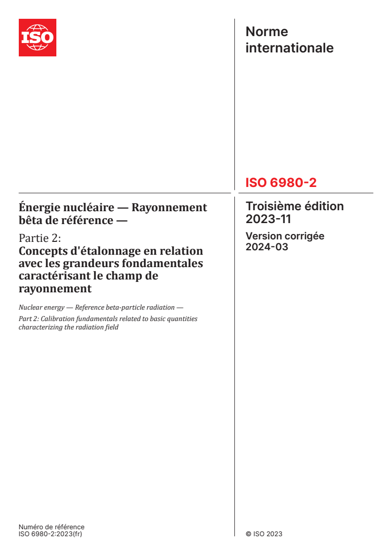 ISO 6980-2:2023 ISO 6980-2:2023 - Énergie nucléaire — Rayonnement bêta de référence — Partie 2: Concepts d'étalonnage en relation avec les grandeurs fondamentales caractérisant le champ de rayonnement
Released:3/19/2024 - Page 1 preview