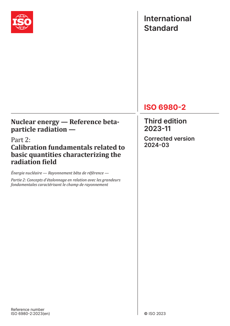 ISO 6980-2:2023 ISO 6980-2:2023 - Nuclear energy — Reference beta-particle radiation — Part 2: Calibration fundamentals related to basic quantities characterizing the radiation field
Released:3/19/2024 - Page 1 preview