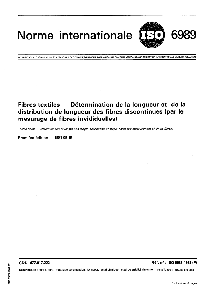 SIST ISO 6989:1995 ISO 6989:1981 - Fibres textiles — Détermination de la longueur et de la distribution de longueur des fibres discontinues (par le mesurage de fibres individuelles)/1/1981 - Page 1 preview