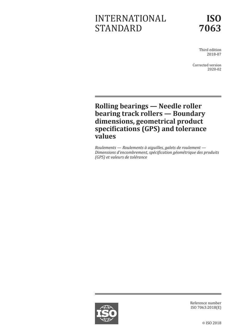 ISO 7063:2018 ISO 7063:2018 - Rolling bearings — Needle roller bearing track rollers — Boundary dimensions, geometrical product specifications (GPS) and tolerance values/7/2020 - Page 1 preview