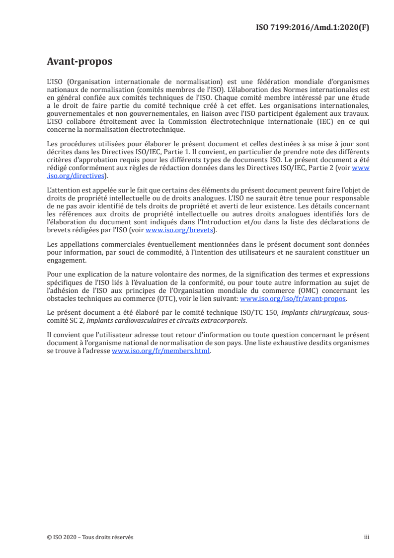 ISO 7199:2016/Amd 1:2020 ISO 7199:2016/Amd 1:2020 - Implants cardiovasculaires et organes artificiels — Échangeurs gaz/sang extracorporels (oxygénateurs) — Amendement 1: Raccords
Released:3/16/2020 - Page 3 preview
