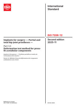 ISO 7206-12:2025 ISO 7206-12:2025 - Implants for surgery — Partial and total hip joint prostheses — Part 12: Deformation test method for press-fit acetabular components
Released:21. 11. 2025 - Page 1 preview