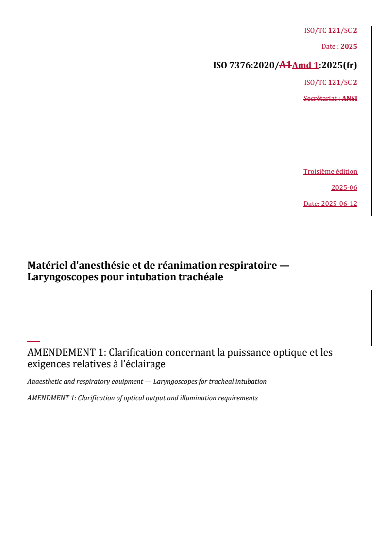 REDLINE ISO 7376:2020/Amd 1:2025 - Matériel d'anesthésie et de réanimation respiratoire — Laryngoscopes pour intubation trachéale — Amendement 1: Clarification concernant la puissance optique et les exigences relatives à l’éclairage
Released:1. 07. 2025