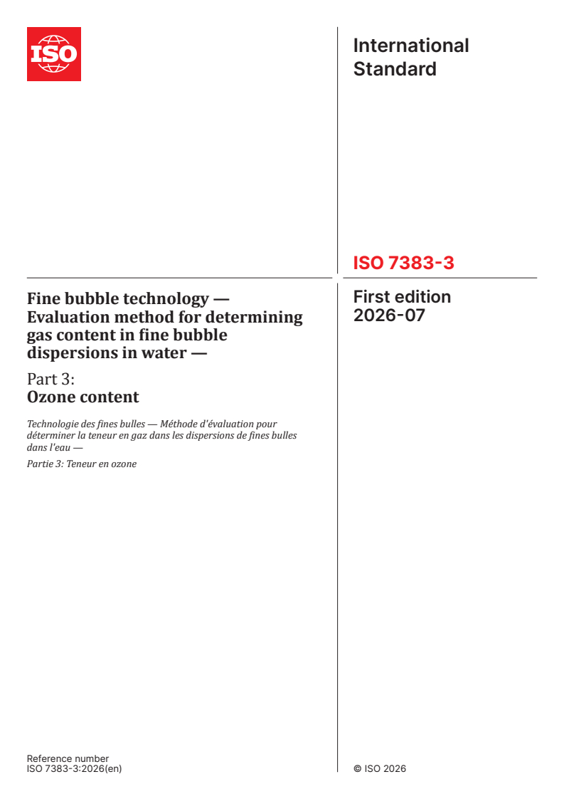 ISO 7383-3:2026 ISO 7383-3:2026 - Fine bubble technology — Evaluation method for determining gas content in fine bubble dispersions in water — Part 3: Ozone content - Page 1 preview