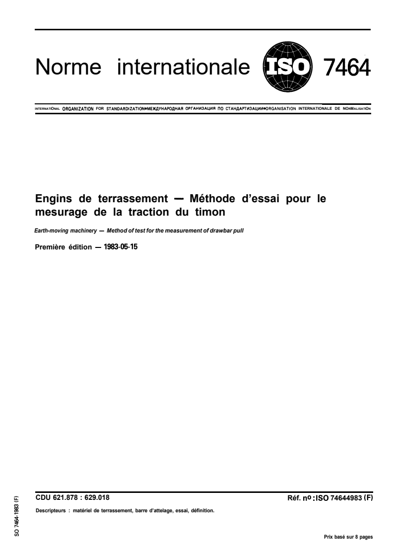 ISO 7464:1983 ISO 7464:1983 - Engins de terrassement — Méthode d'essai pour le mesurage de la traction du timon/1/1983 - Page 1 preview
