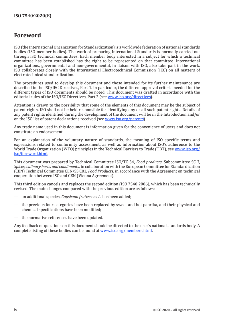 ISO 7540:2020 ISO 7540:2020 - Spices and condiments — Ground sweet and hot paprika (Capsicum annuum L. and Capsicum frutescens L.) — Specifications
Released:7/23/2020 - Page 4 preview
