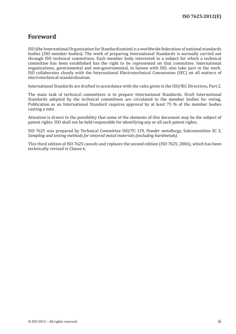 ISO 7625:2012 ISO 7625:2012 - Sintered metal materials, excluding hardmetals — Preparation of samples for chemical analysis for determination of carbon content/13/2012 - Page 3 preview