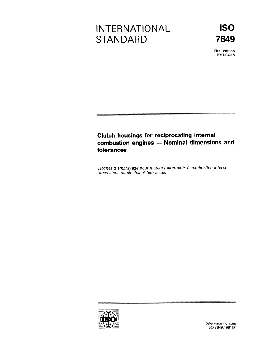 ISO 7649:1991 ISO 7649:1991 - Clutch housings for reciprocating internal combustion engines — Nominal dimensions and tolerances/11/1991 - Page 1 preview