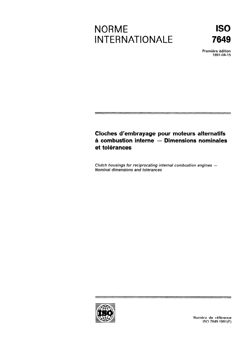 ISO 7649:1991 ISO 7649:1991 - Cloches d'embrayage pour moteurs alternatifs à combustion interne — Dimensions nominales et tolérances/11/1991 - Page 1 preview