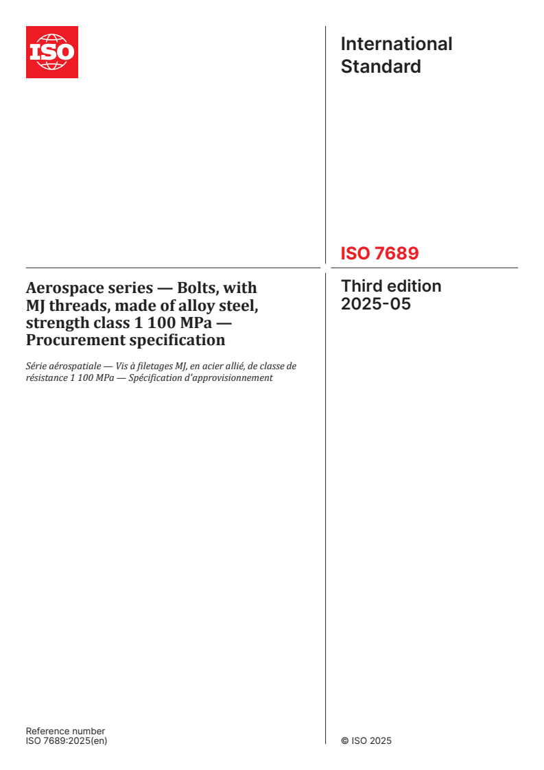 ISO 7689:2025 - Aerospace series — Bolts, with MJ threads, made of alloy steel, strength class 1 100 MPa — Procurement specification
Released:26. 05. 2025