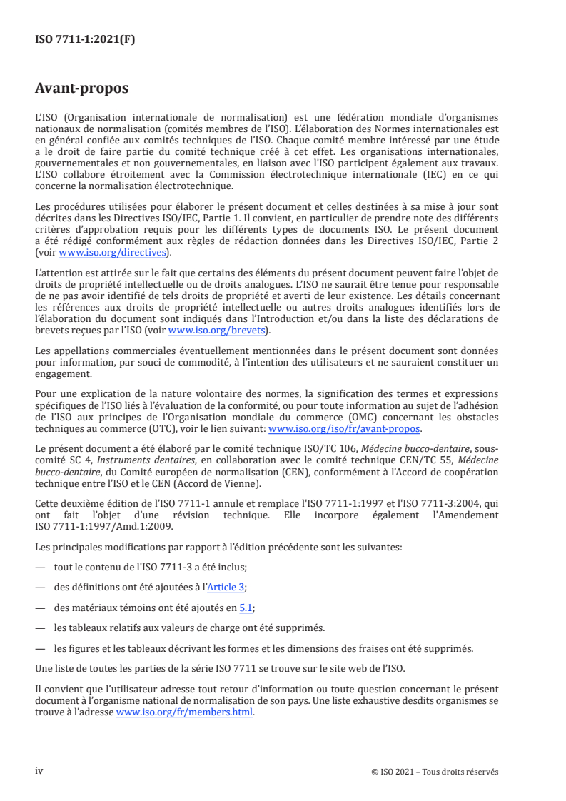 ISO 7711-1:2021 ISO 7711-1:2021 - Médecine bucco-dentaire — Instruments rotatifs diamantés — Partie 1: Exigences générales
Released:11/10/2021 - Page 4 preview